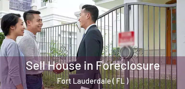  Sell House in Foreclosure Fort Lauderdale ( FL )